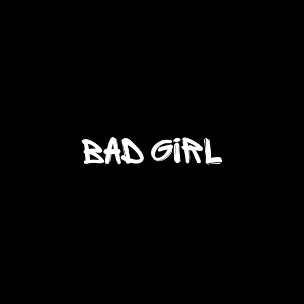Bad girl