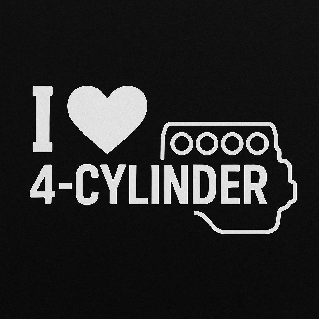 I love 4 cylinder