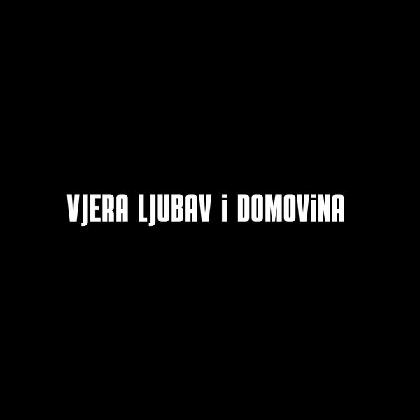 Vjera Ljubav i Domovina