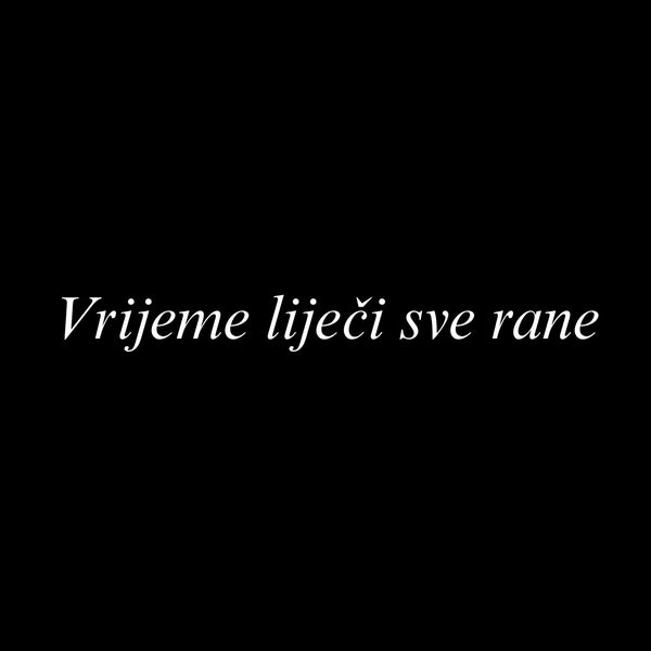 Vrijeme lijeci sve rane